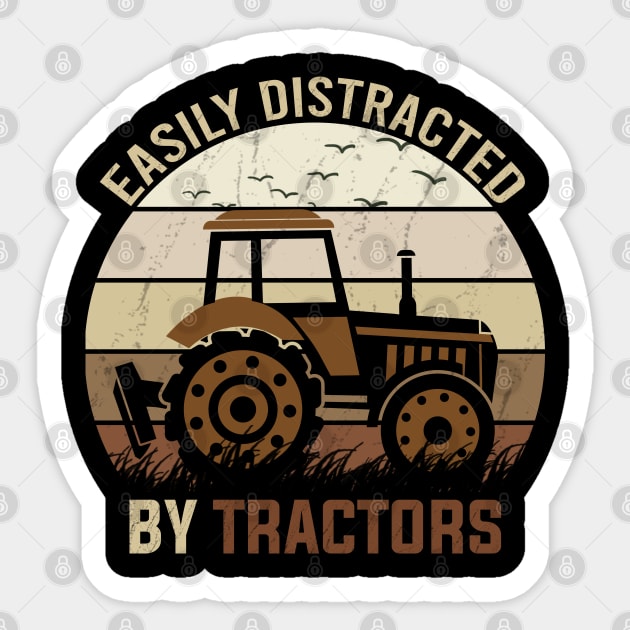 easily distracted by tractors Sticker by DragonTees